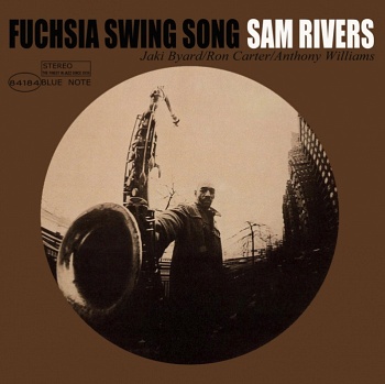 SAM RIVERS / FUCHSIA SWING SONG [LIMITED EDITION, REMASTERED][180g 45rpm 2LP]